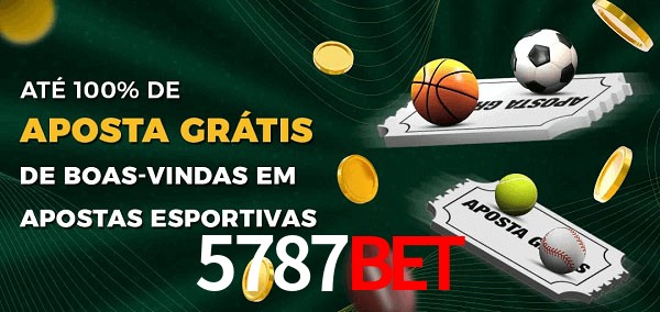 5787bet Ate 100% de Aposta Gratis