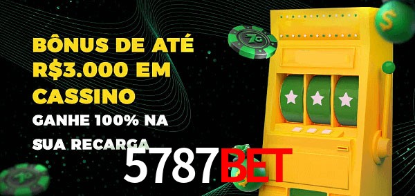 5787bet melhor bônus de depósito