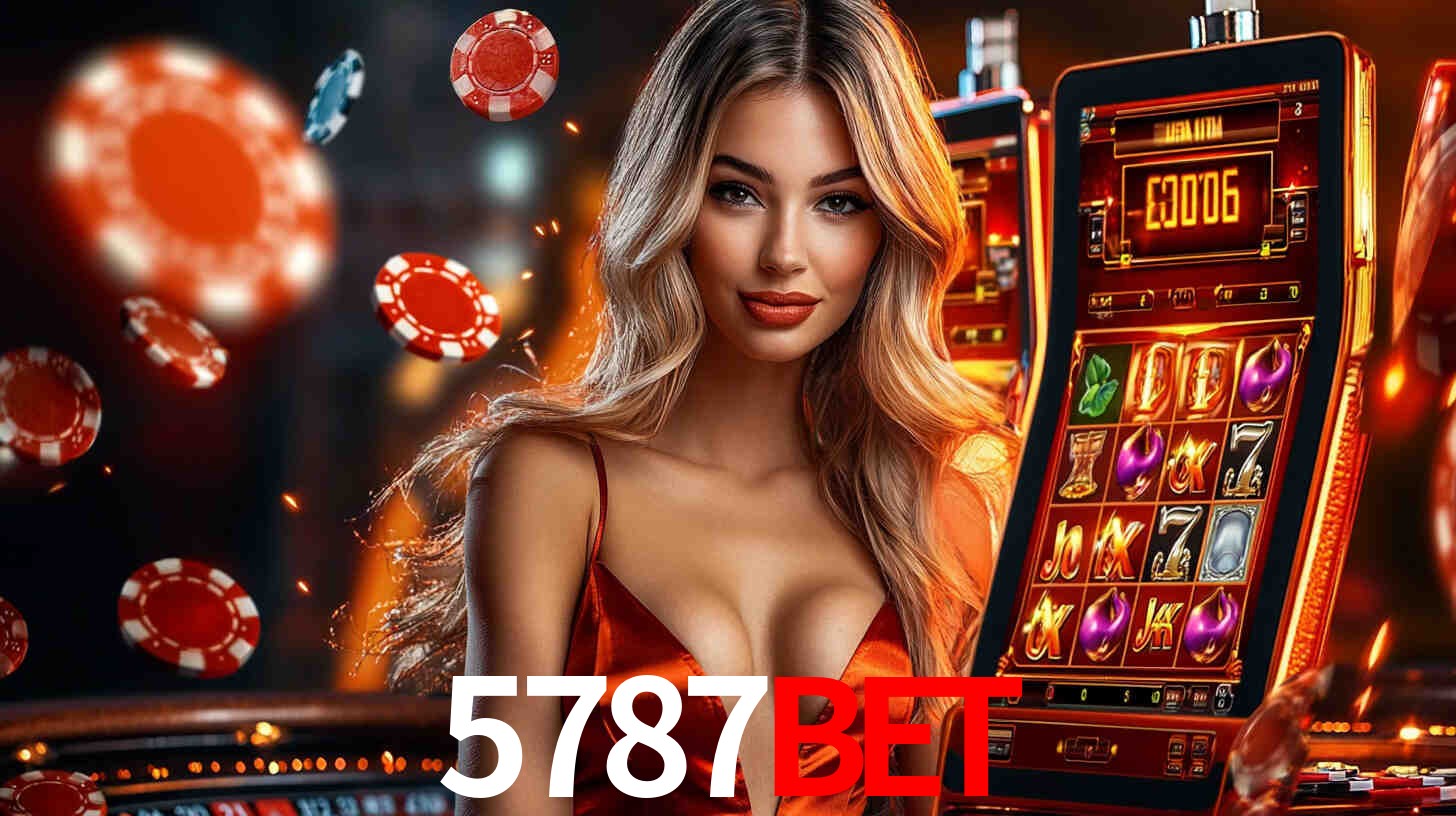 5787bet: Jogos de Caça-Níqueis-Altas Recompensas, Roleta-Velocidade, Blackjack-Desafios Máximos